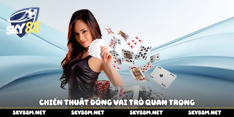 Chiến thuật đóng vai trò quan trọng