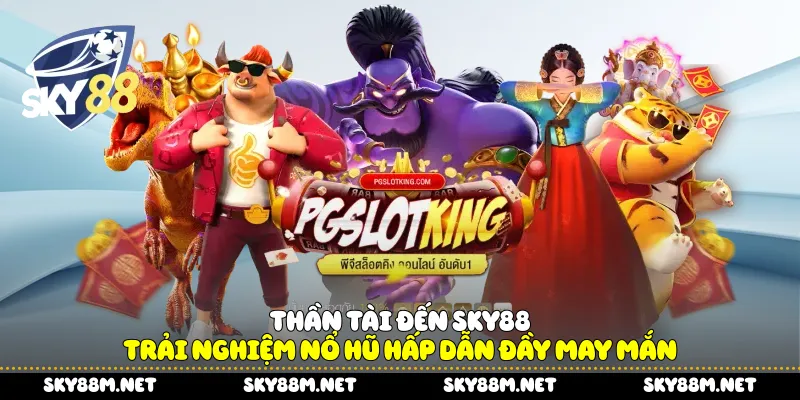Thần Tài Đến Sky88